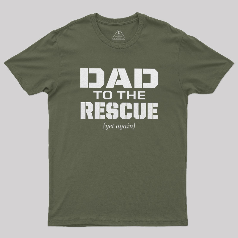 Dad To The Rescue Geek T-Shirt