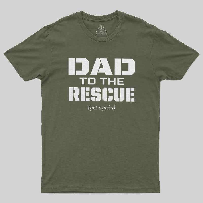 Dad To The Rescue Geek T-Shirt