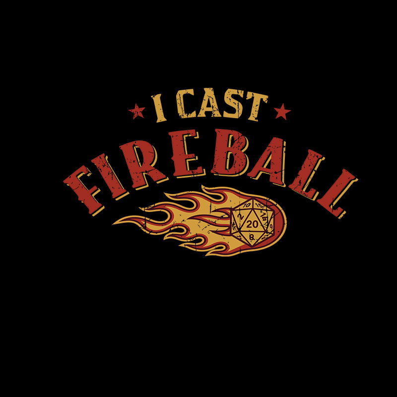 I Cast Fireball Geek T-Shirt