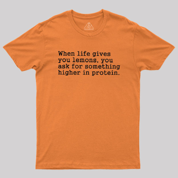When Life Gives You Lemons Geek T-Shirt