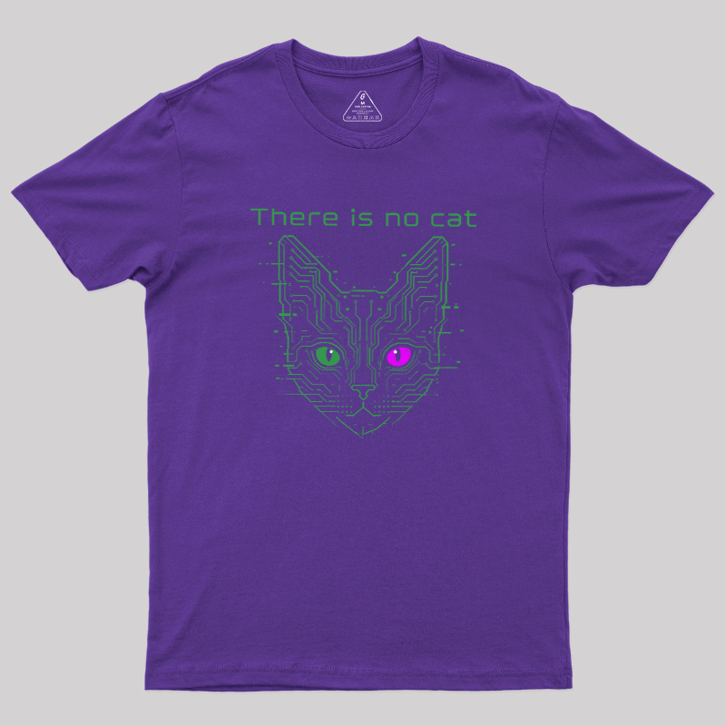 There Is No Cat Geek T-Shirt