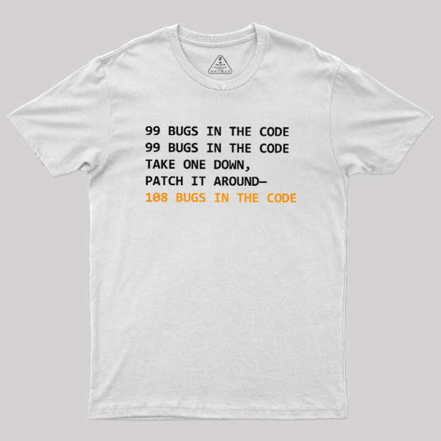 99 Bugs In The Code Geek T-Shirt