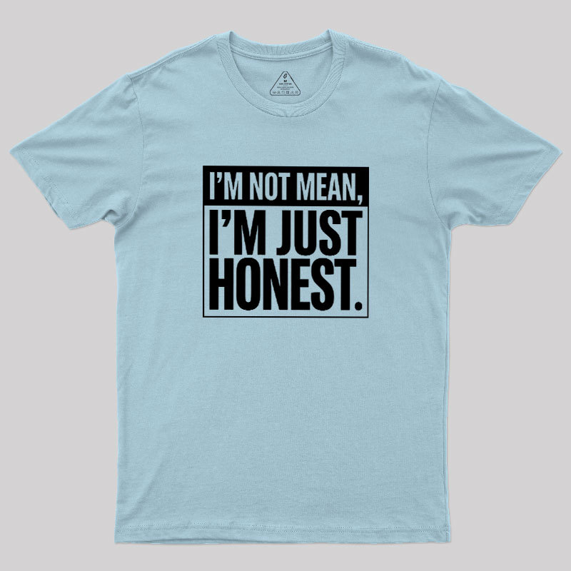 Just Honest Geek T-Shirt