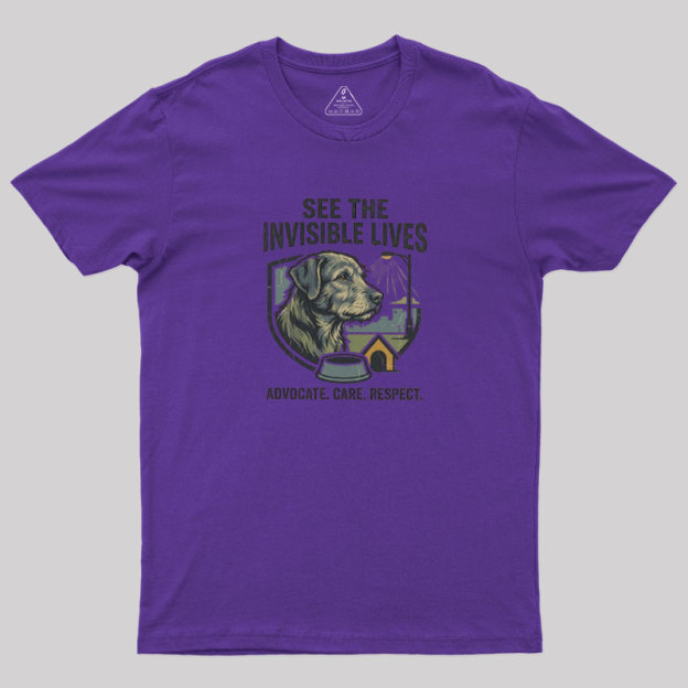 See The Invisible Lives Geek T-Shirt