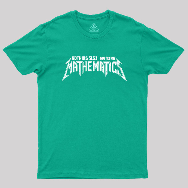 Mathematics Matters Geek T-Shirt
