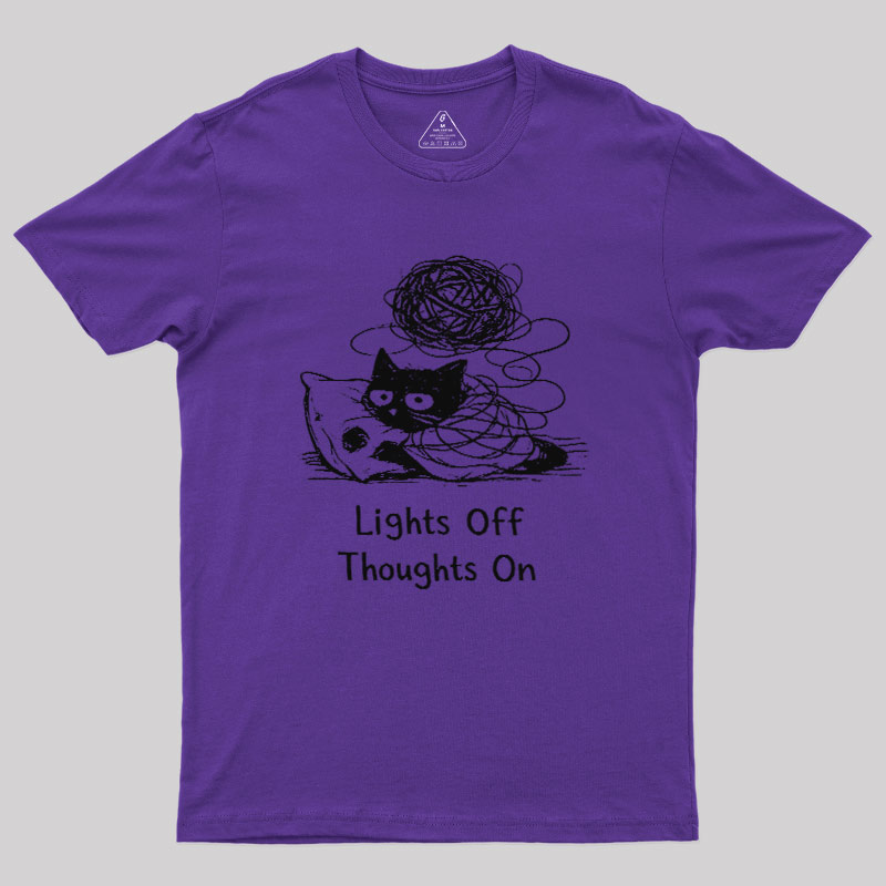 Lights Off Thoughts On Geek T-Shirt