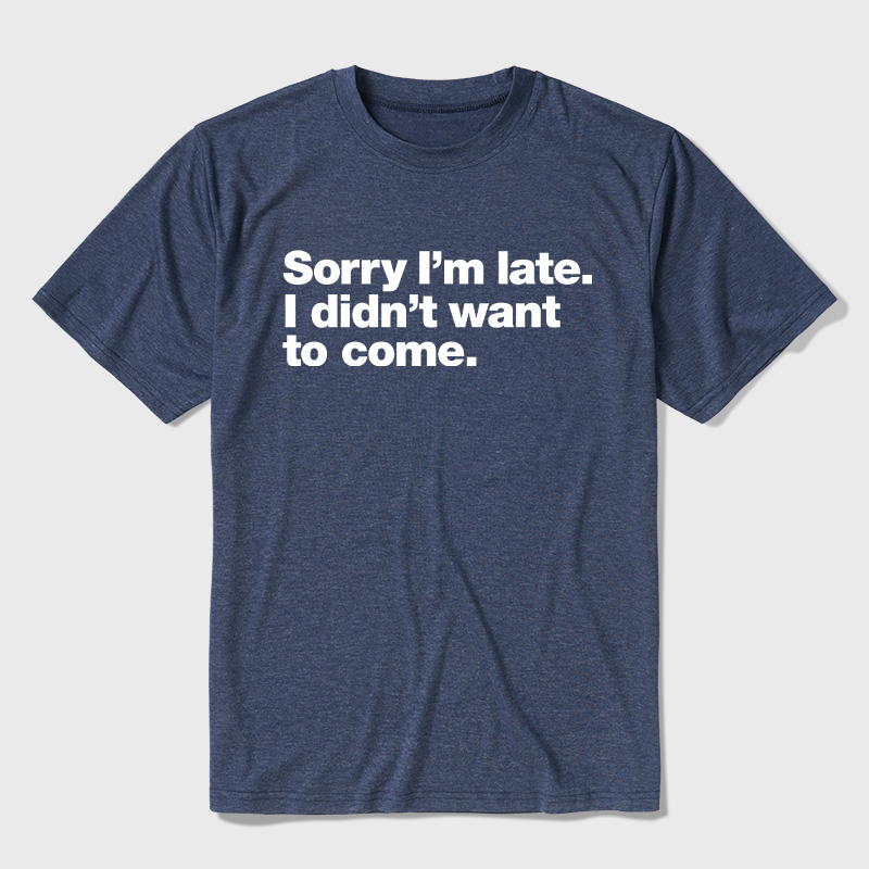 I Didn't Want to Come Ultra Soft Heather Tees