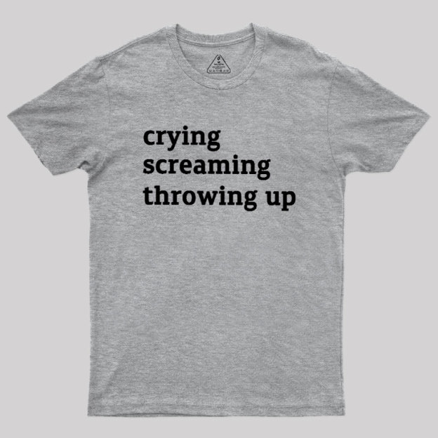 Crying Screaming Throwing Up Geek T-Shirt