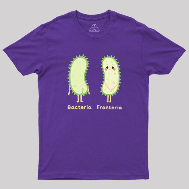 Bacteria- fronteria Geek T-Shirt