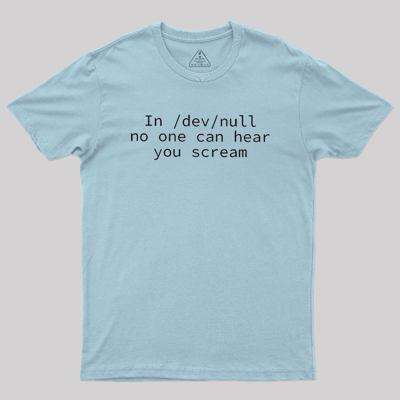 No One Can Hear You Scream Geek T-Shirt