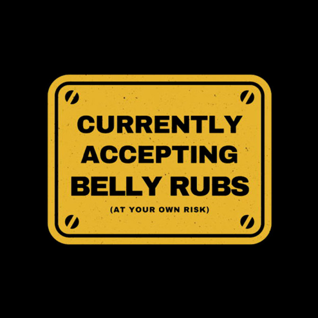 Accepting Belly Rubs Geek T-Shirt
