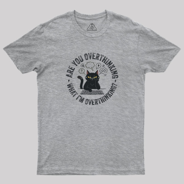 Overthinking Loop Geek T-Shirt