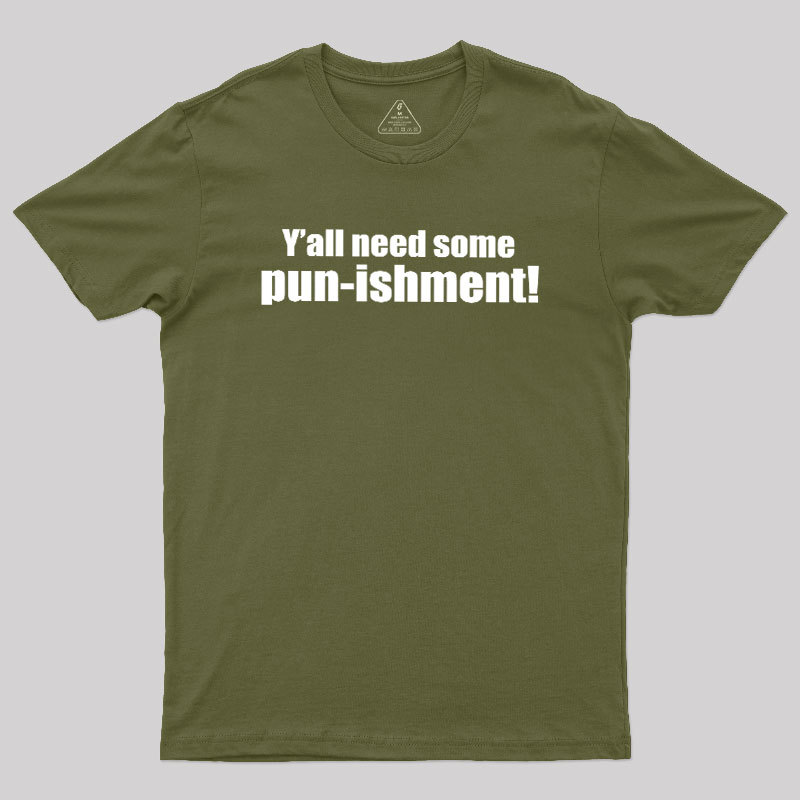 Need Some Pun-ishment Geek T-Shirt