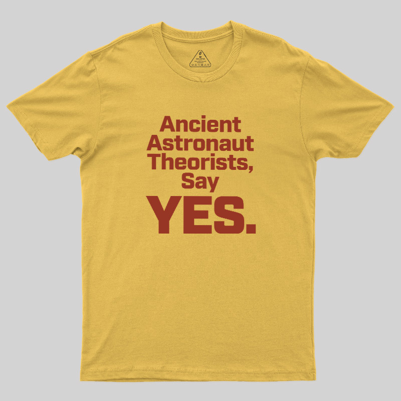 Ancient Say Yes Geek T-Shirt