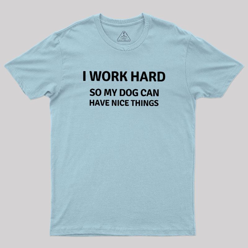 Work Hard Geek T-Shirt