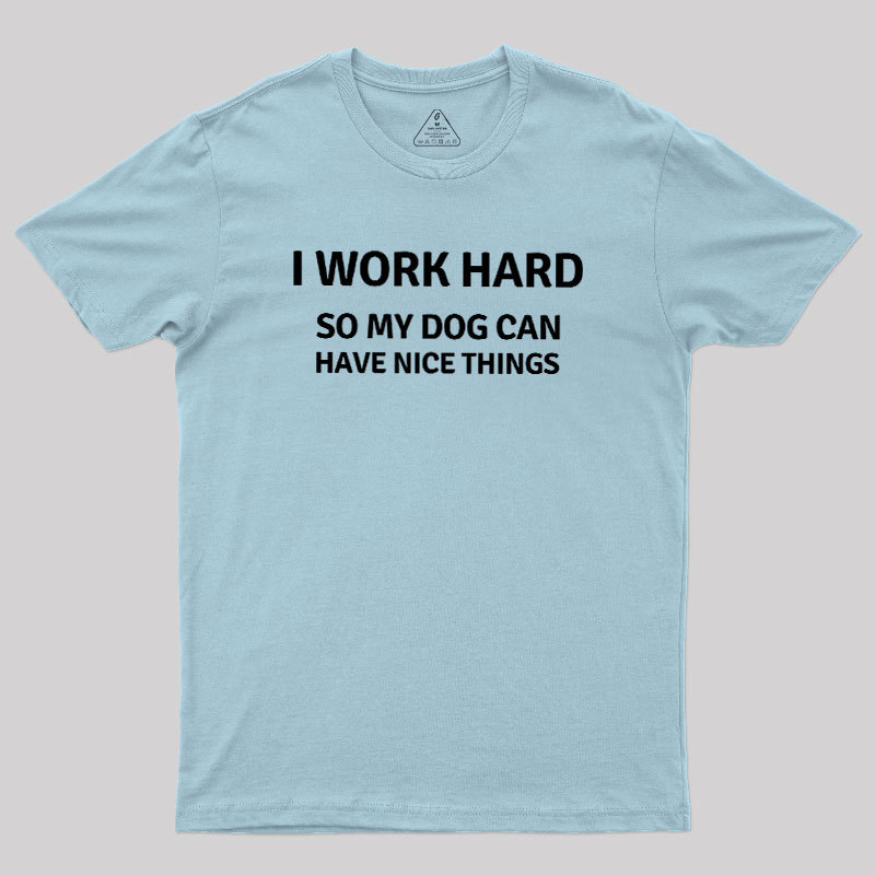 Work Hard Geek T-Shirt
