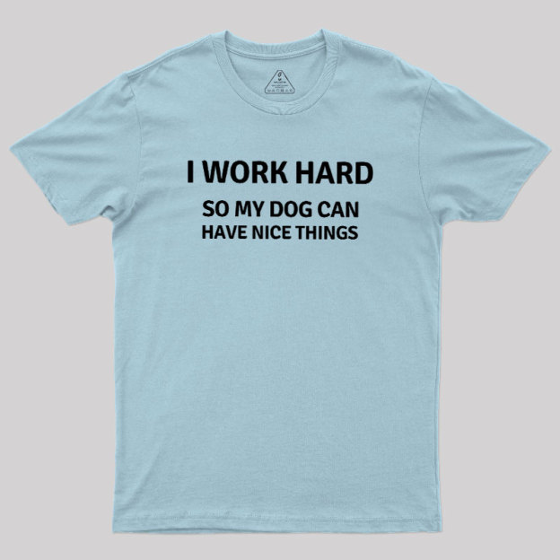 Work Hard Geek T-Shirt