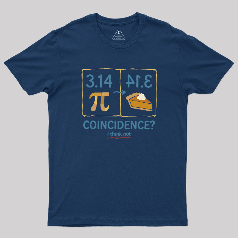 Pi Coincidence Geek T-Shirt