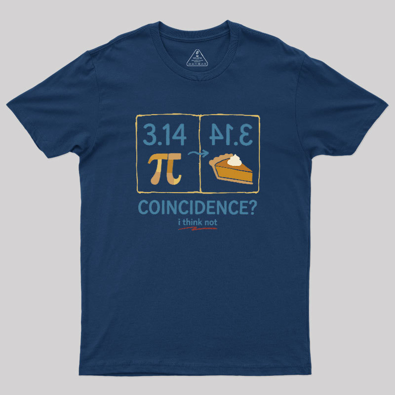 Pi Coincidence Geek T-Shirt