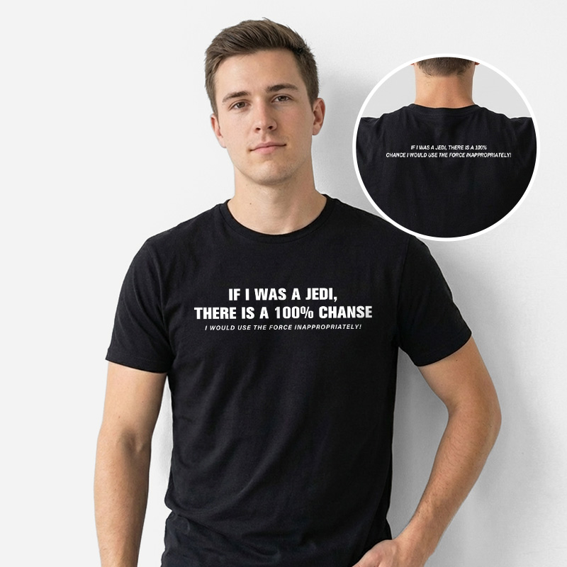 Use The Force Inappropriately Geek Front and Back Printed T-Shirt
