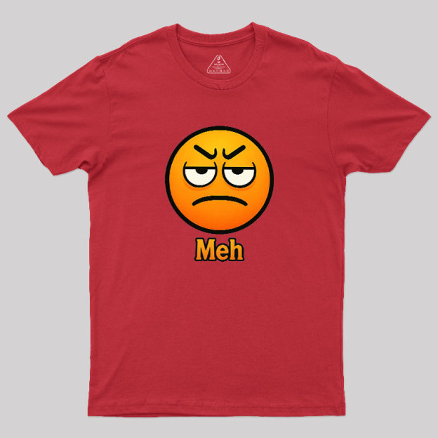 Meh Geek T-Shirt