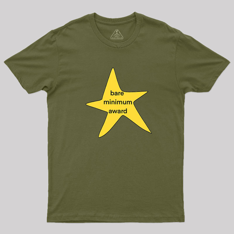 Bare Minimum Award? Geek T-Shirt