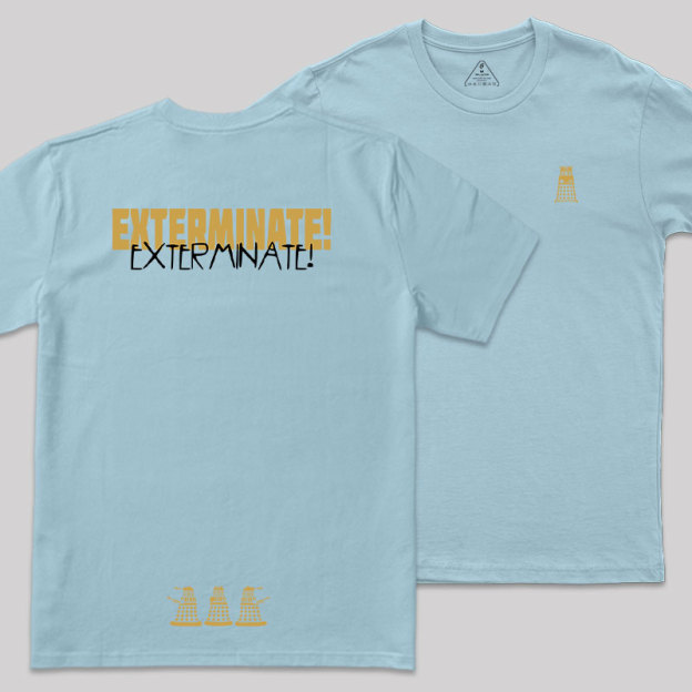 EXTERMINATE! Front and Back Printing Geek T-Shirt