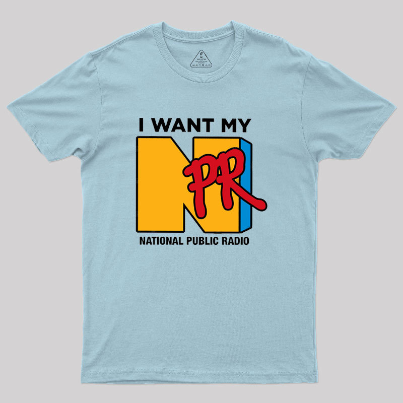I Want My NPR Geek T-Shirt