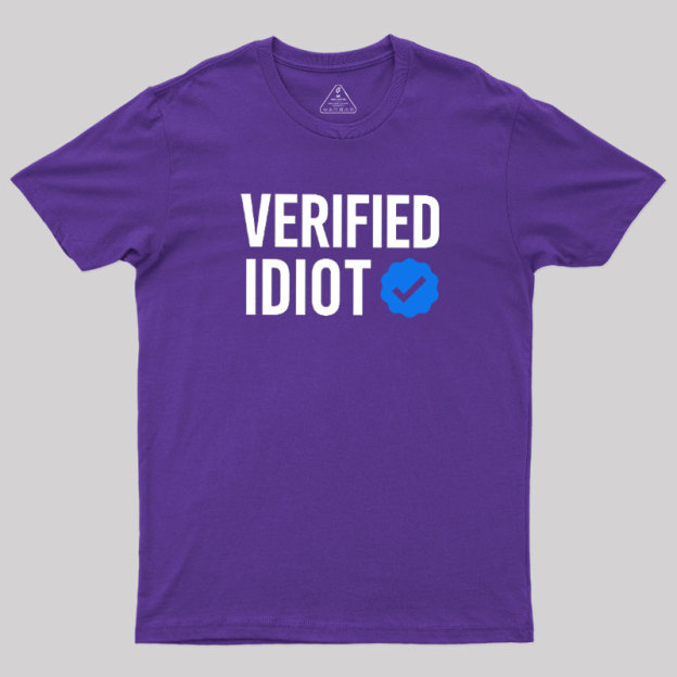 Verified Idiot Geek T-Shirt