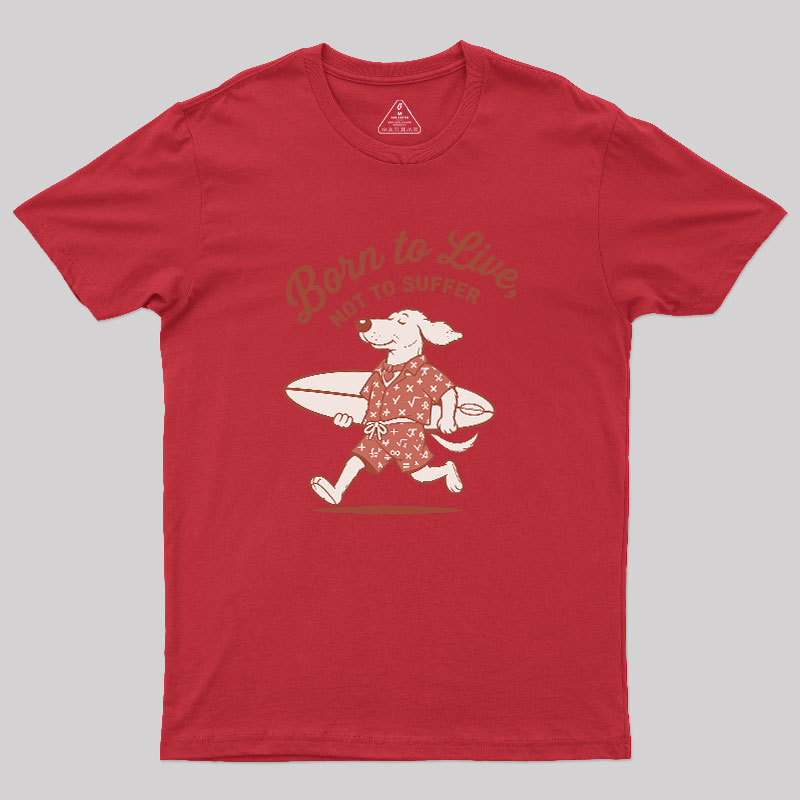 Born to Alive Geek T-Shirt