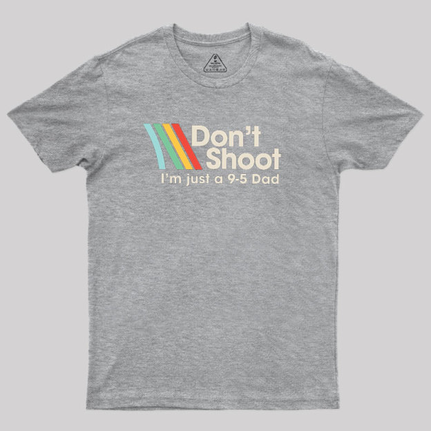 Don't Shoot Geek T-Shirt