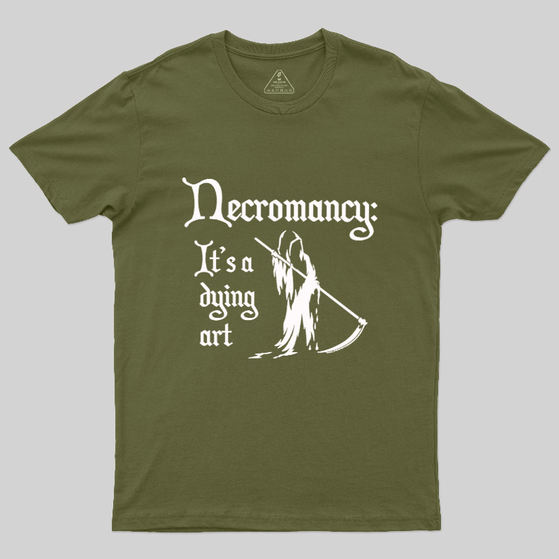 It's A Dying Art Geek T-Shirt