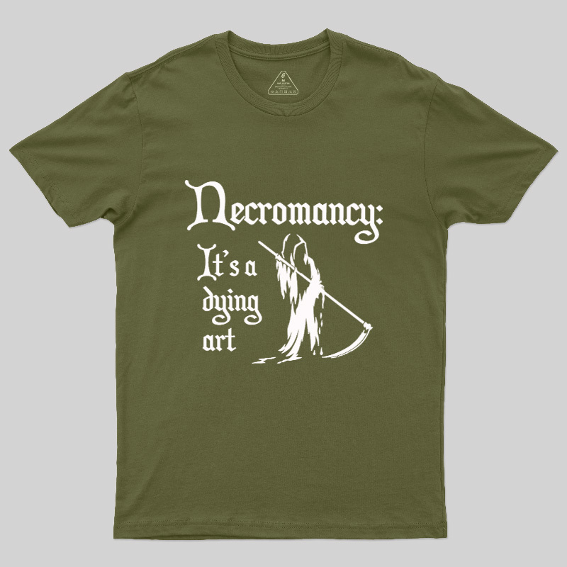It's A Dying Art Geek T-Shirt