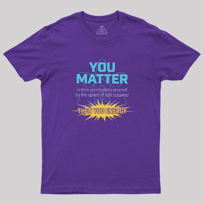You = Energy Geek T-Shirt