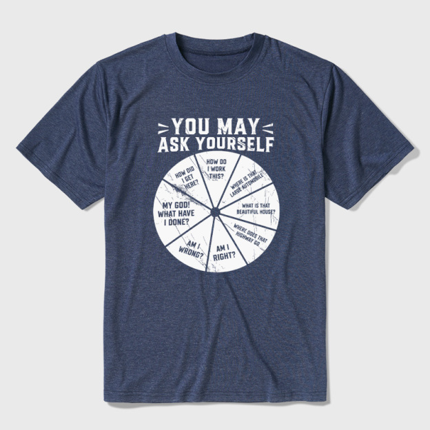 You May Ask Yourself Ultra Soft Heather Tee