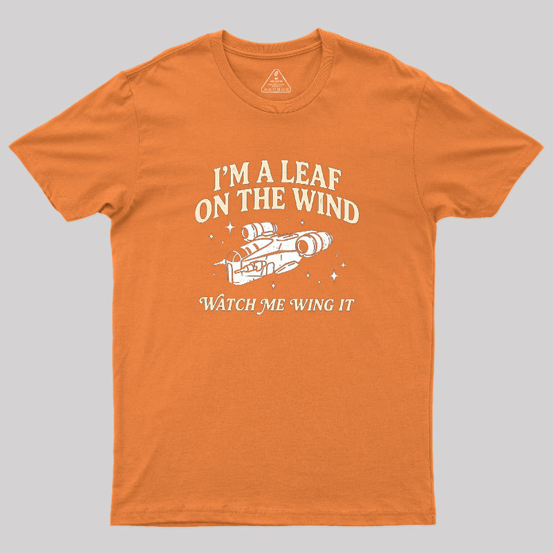Leaf On The Wind Geek T-Shirt