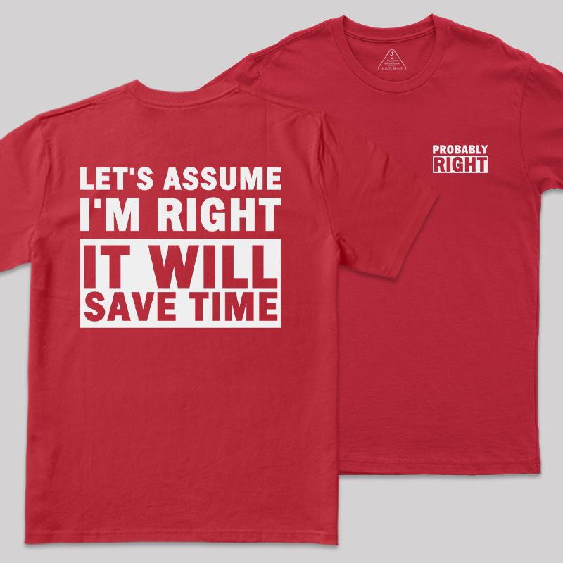 Probably Right Front and Back Printed Geek T-Shirt