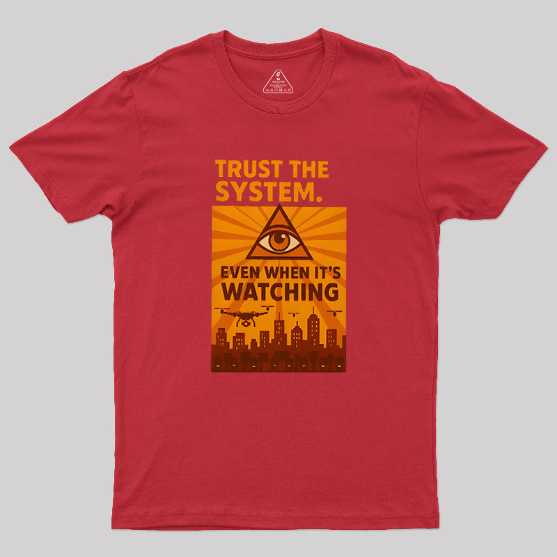 Trust The System Geek T-Shirt