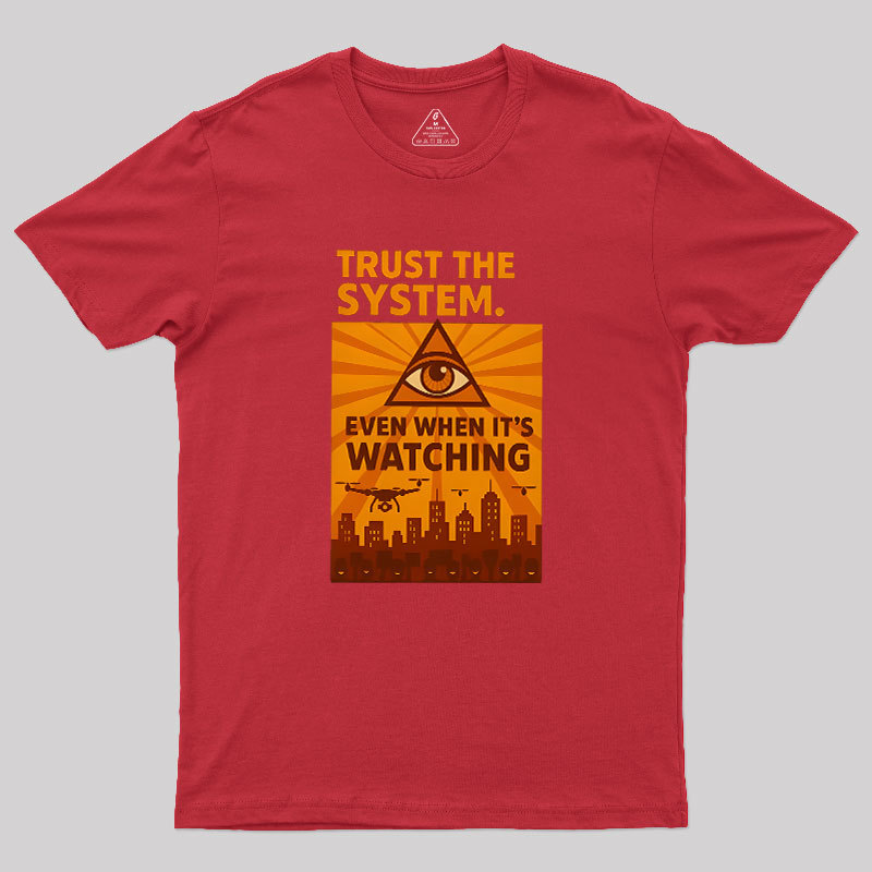 Trust The System Geek T-Shirt