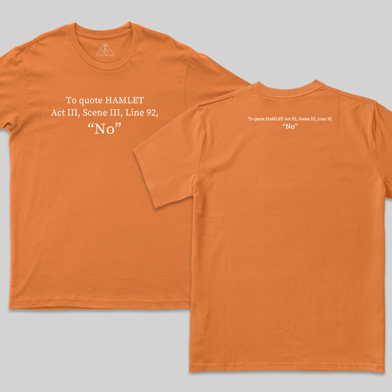 To Quote Hamlet Nerd Front and Back Printed T-Shirt