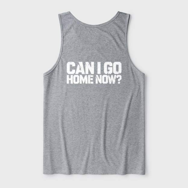 Can I Go Home Now Ultra Soft Heather Tank