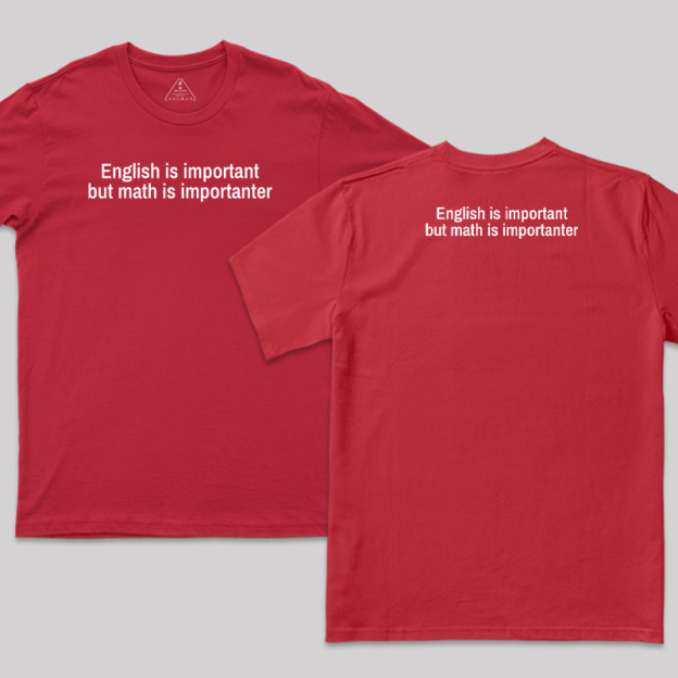 Math Is Importanter Front and Back Printed T-Shirt