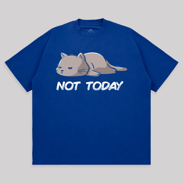 Not Today Unisex Oversized T-shirt