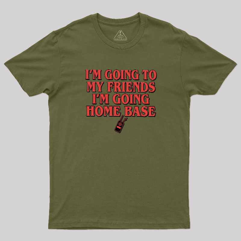 Going To Home Base Geek T-Shirt