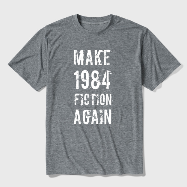 Make 1984 Fiction Again Ultra Soft Heather Tees