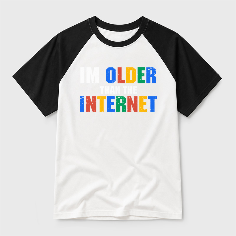 I Am Older Than The Internet Geek Retro Raglan T-Shirt