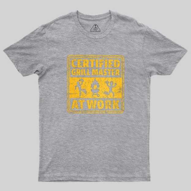 Certified Grill Master At Work Geek T-Shirt