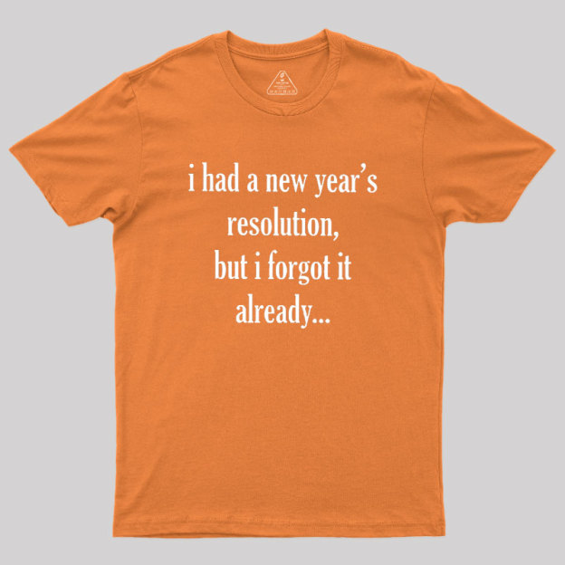 New Year's Resolution Geek T-Shirt