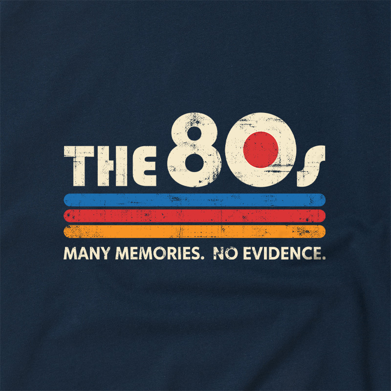 The 80s Many Memories No Evidence Geek Retro Raglan T-Shirt