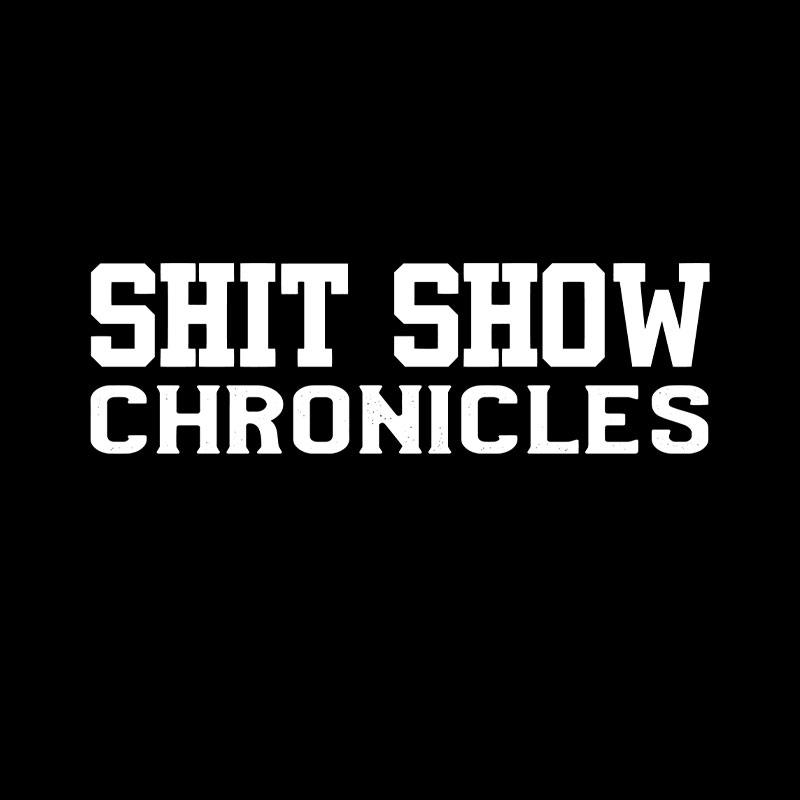 Shit Show Chronicles Geek T-Shirt